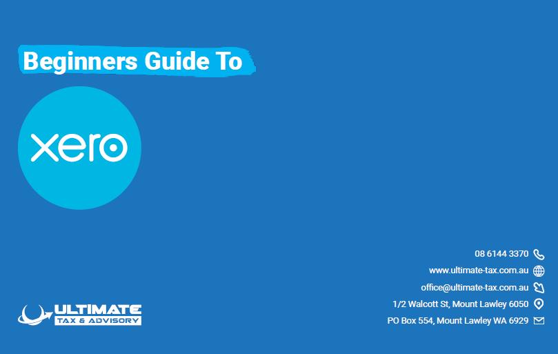 Xero Beginners Guide | Ultimate tax & Advisory